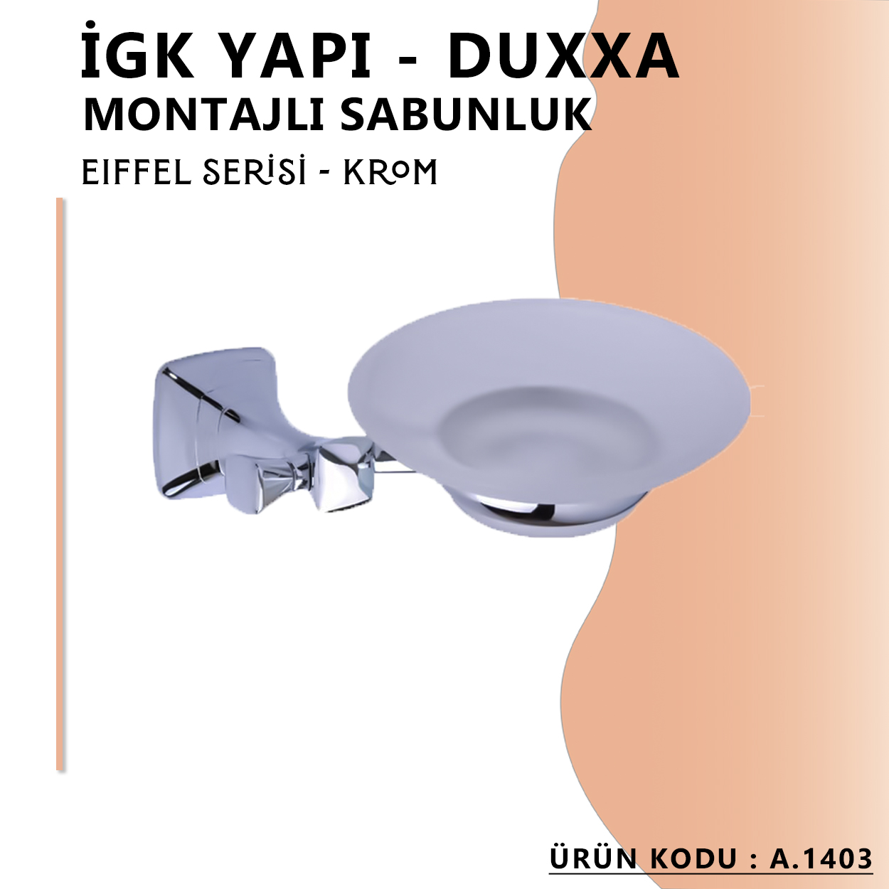 İGK YAPI - Duxxa Eiffel Montajlı Sabunluk Krom (A.1403) - Resim 2