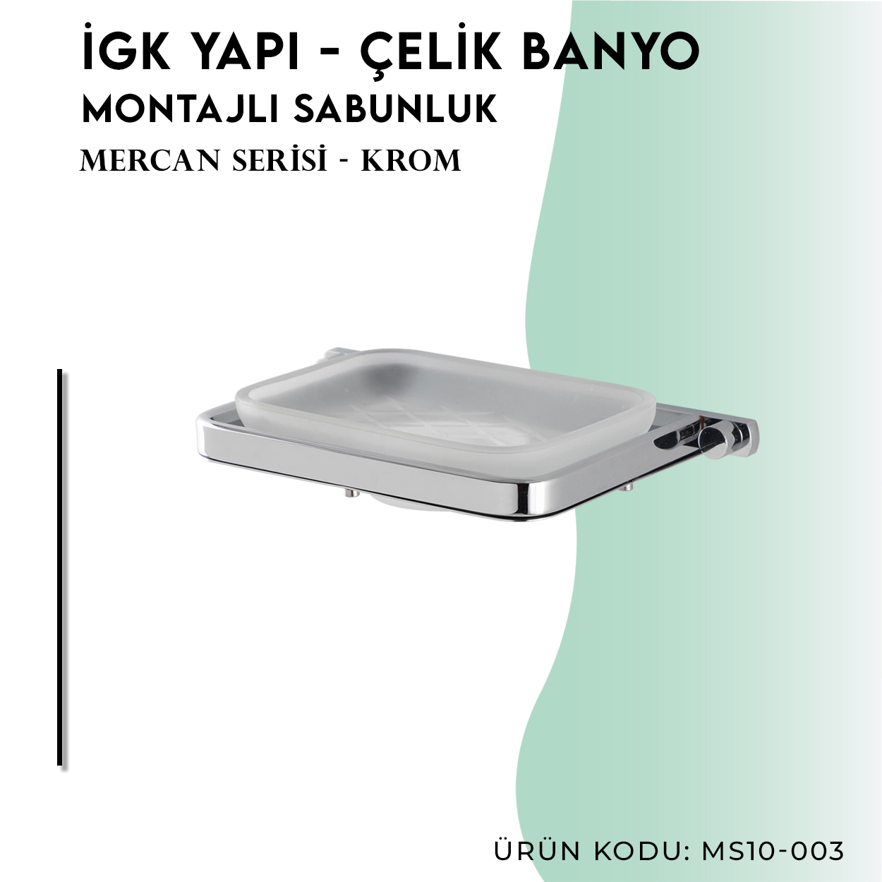 İGK YAPI - Çelik Banyo Mercan Montajlı Sabunluk (MS10-003) - Resim 3