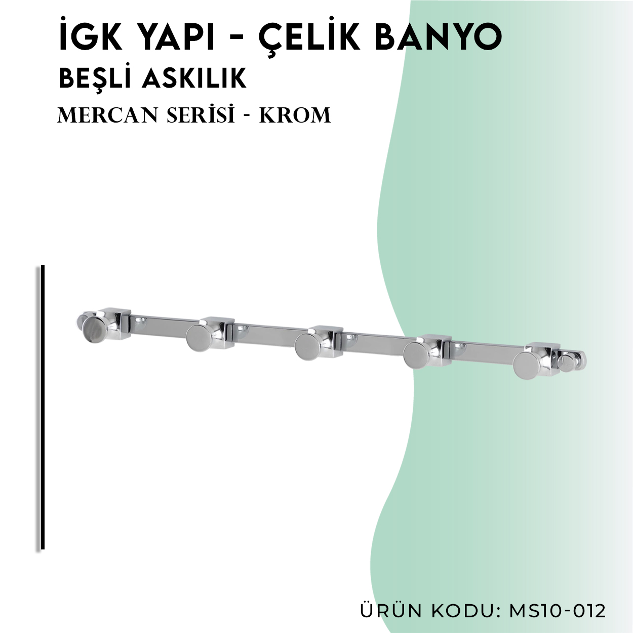 İGK YAPI - Çelik Banyo Mercan Beşli Askılık (MS10-012) - Resim 3