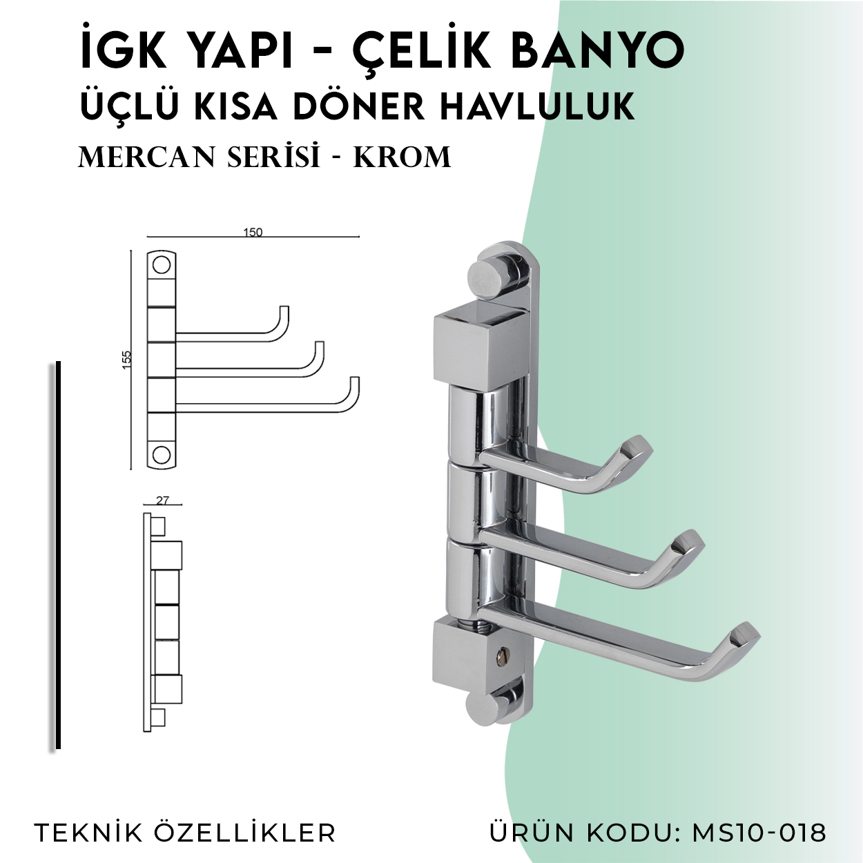 İGK YAPI - Çelik Banyo Mercan Üçlü Döner Kısa Havluluk (MS10-018) - Resim 4