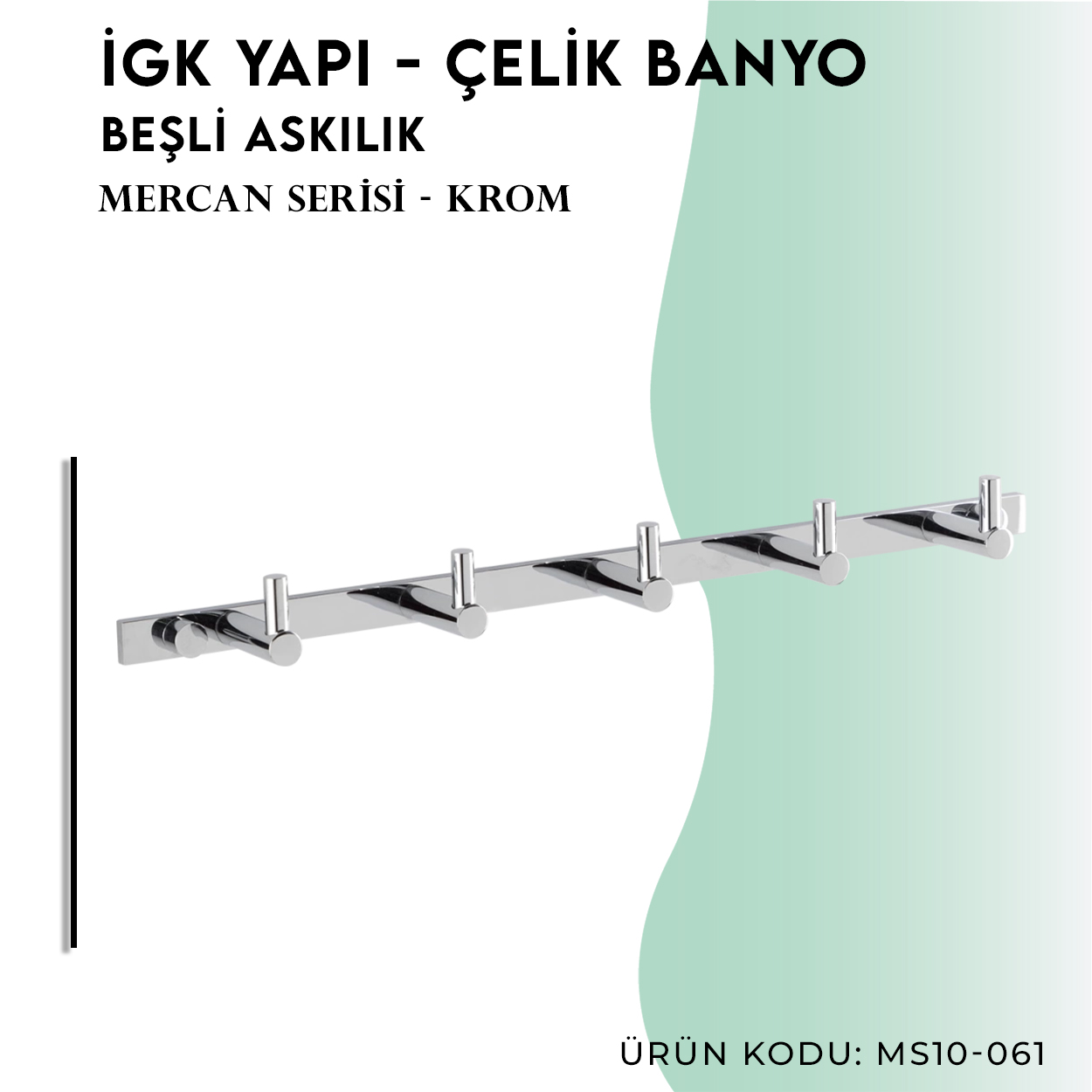 İGK YAPI - Çelik Banyo Mercan Beşli Askılık (MS10-061) - Resim 3