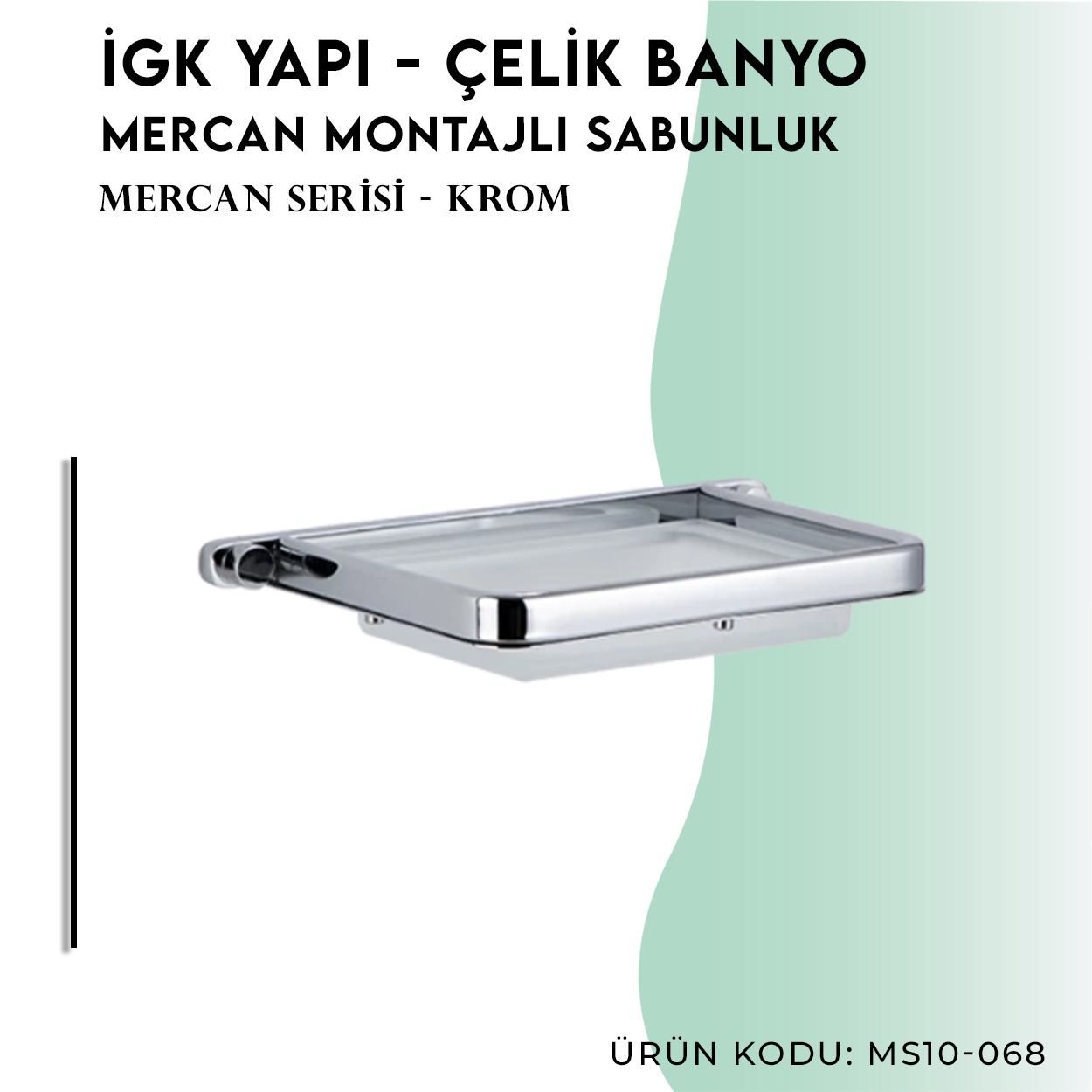İGK YAPI - Çelik Banyo Mercan Montajlı Sabunluk (MS10-068) - Resim 3